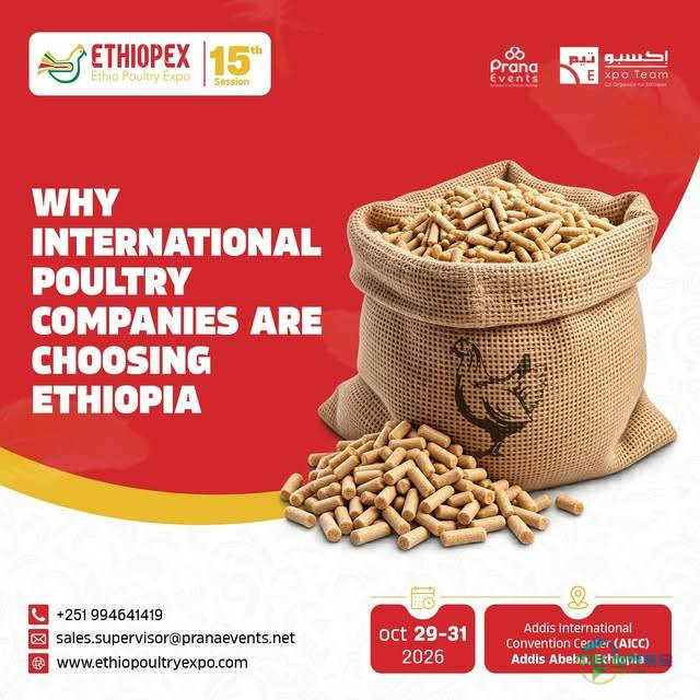 埃塞俄比亚亚的斯亚贝巴国际畜禽展览会：Ethiopex 2026将推动农业跨领域合作